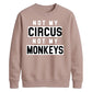 Not My Circus Not My Monkeys Funny Slogan Unisex Sweatshirt