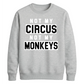 Not My Circus Not My Monkeys Funny Slogan Unisex Sweatshirt
