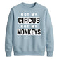 Not My Circus Not My Monkeys Funny Slogan Unisex Sweatshirt