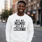 Not My Circus Not My Monkeys Funny Slogan Unisex Sweatshirt