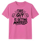 Novelty Wedding Groom Gift Unisex T-Shirt