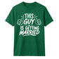 Novelty Wedding Groom Gift Unisex T-Shirt