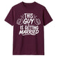 Novelty Wedding Groom Gift Unisex T-Shirt