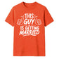Novelty Wedding Groom Gift Unisex T-Shirt