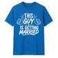 Novelty Wedding Groom Gift Unisex T-Shirt