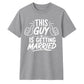 Novelty Wedding Groom Gift Unisex T-Shirt
