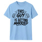 Novelty Wedding Groom Gift Unisex T-Shirt