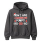 Now I Have A Machine Gun Graphic Christmas Unisex Hoodie