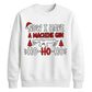 Now I Have A Machine Gun Graphic Christmas Unisex Sweatshirt