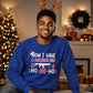 Now I Have A Machine Gun Graphic Christmas Unisex Sweatshirt