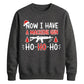 Now I Have A Machine Gun Graphic Christmas Unisex Sweatshirt