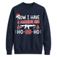 Now I Have A Machine Gun Graphic Christmas Unisex Sweatshirt