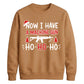 Now I Have A Machine Gun Graphic Christmas Unisex Sweatshirt