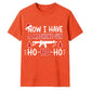 Now I Have A Machine Gun Graphic Christmas Unisex T-Shirt