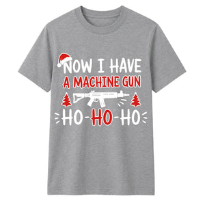 Now I Have A Machine Gun Graphic Christmas Unisex T-Shirt