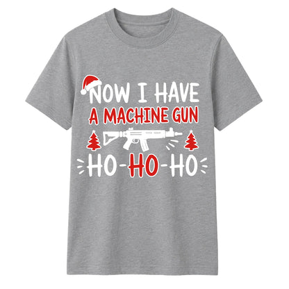 Now I Have A Machine Gun Graphic Christmas Unisex T-Shirt