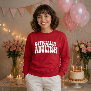 Funny 18th Birthday Unisex Sweatshirt Made It To 18 What Now?
