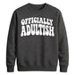 Funny 18th Birthday Unisex Sweatshirt Made It To 18 What Now?