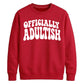 Funny 18th Birthday Unisex Sweatshirt Made It To 18 What Now?