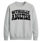 Funny 18th Birthday Unisex Sweatshirt Made It To 18 What Now?