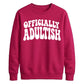 Funny 18th Birthday Unisex Sweatshirt Made It To 18 What Now?