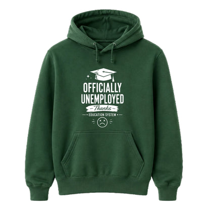 Officially Unemployed Forever School Leavers Unisex Hoodie
