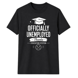 Officially Unemployed School Leavers Unisex T-Shirt