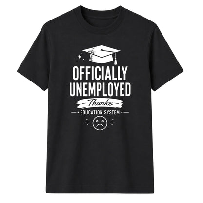 Officially Unemployed School Leavers Unisex T-Shirt