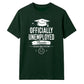 Officially Unemployed School Leavers Unisex T-Shirt