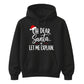 Oh Dear Santa Let Me Explain Graphic Christmas Unisex Hoodie