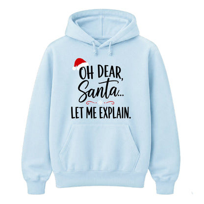 Oh Dear Santa Let Me Explain Graphic Christmas Unisex Hoodie