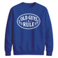 Old Guys Rule Graphic Funny Slogan Unisex Sweatshirt