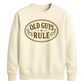Old Guys Rule Graphic Funny Slogan Unisex Sweatshirt