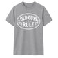 Old Guys Rule Graphic Funny Slogan Unisex T-Shirt