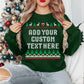 Custom Christmas Sweatshirt | Add Your Own Text Printed Jumper
