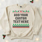 Custom Christmas Sweatshirt | Add Your Own Text Printed Jumper