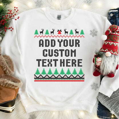 Custom Christmas Sweatshirt | Add Your Own Text Printed Jumper
