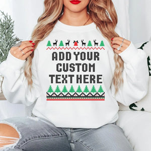 Custom Christmas Sweatshirt | Add Your Own Text Printed Jumper