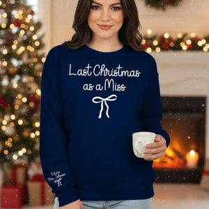 Personalized Bride to Be Christmas Sweater | Last Christmas as a Miss Sweatshirt