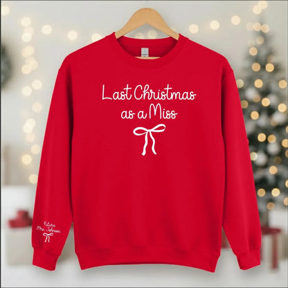 Personalized Bride to Be Christmas Sweater | Last Christmas as a Miss Sweatshirt