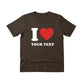 Custom I Love Text Printing T-Shirt - PW1000