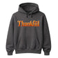 Thankful Slogan Thanksgiving Unisex Hoodie