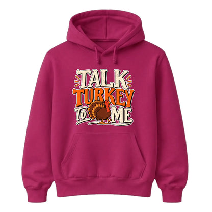 Talk Turkey To Me Thanksgiving Unisex Hoodie