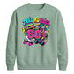 Take Me Back To The 80s Retro Unisex Sweatshirt