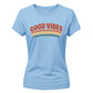 Good Vibes Retro Ladies T Shirt