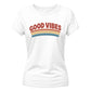 Good Vibes Retro Ladies T Shirt