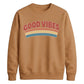 Good Vibes Retro Unisex Sweatshirt