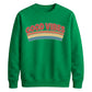 Good Vibes Retro Unisex Sweatshirt