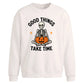 Good Things Take Time Halloween Oversize Sweatshirt