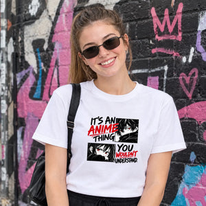It is An Anime Thing Unisex Streetwear T Shirt